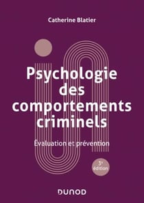 Psychologie des comportements criminels : évaluation et prévention (3e édition)