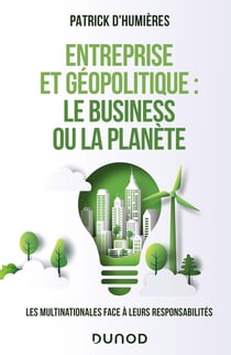 Entreprise et géopolitique : le business ou la planète - les multinationales face à leurs responsabilités