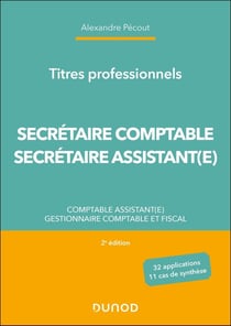 Titres professionnels - Secrétaire Comptable et Secrétaire Assistant(e) : Comptable assistant(e), Gestionnaire comptable et fiscal (2e édition)