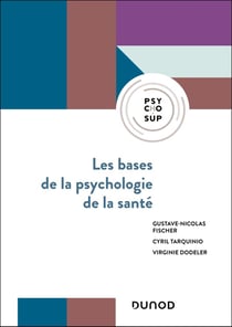 Les bases de la psychologie de la santé : Concepts, applications et perspectives