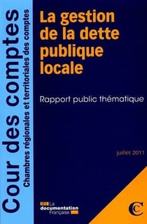 La gestion de la dette publique locale - rapport publique thématique - juillet 2011