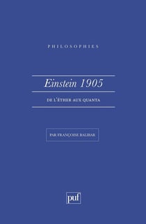Einstein 1905. De l'éther aux quanta
