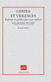 Les contes et violence les enfants et adultes face aux valeurs sous-jacentes du conte