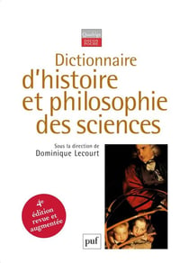 Dictionnaire d'histoire et philosophie des sciences (4e édition)