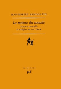 La nature du monde - science nouvelle et exégèse au XVII siècle