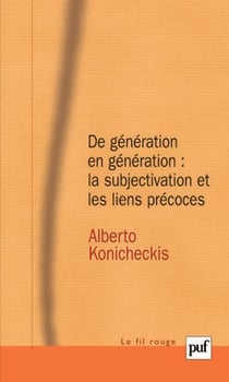 De génération en génération : la subjectivation et les liens précoces
