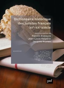 Dictionnaire historique des juristes francais- XIIe-XXe siècle (2e édition)