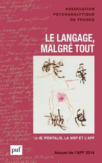 Le langage, malgre tout - annuel de l'APF 2014