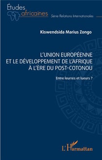L'Union européenne et le développement de l'Afrique à l'ère post-cotonou : entre leurres et lueurs
