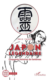 Japon légendaire : cinquante histoires de fantômes