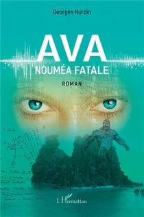 Ava, noumea fatale