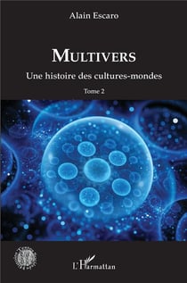 Multivers t.2 : une histoire des cultures-mondes
