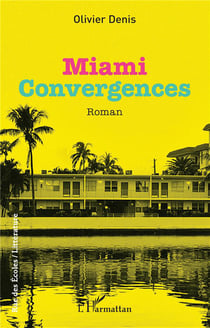 Miami : Convergences