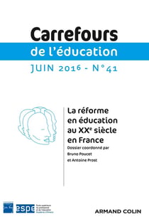 Carrefours de l'éducation n.41 : la réforme en éducation au XIXe siècle en France