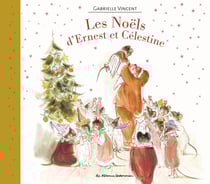 Ernest et Célestine : les Noëls d'Ernest et Célestine