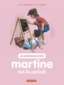 Je commence à lire avec Martine Tome 53 : vive la rentrée