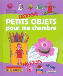 Petits objets pour ma chambre (+ crayon) fastoche t.18