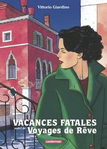 Vacances fatales - voyage de rêve