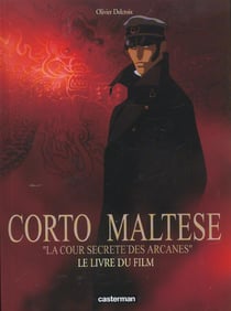 Corto Maltese : la cour secrète des arcanes - le livre du film
