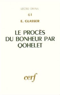 Le Procès du bonheur par Qohélet