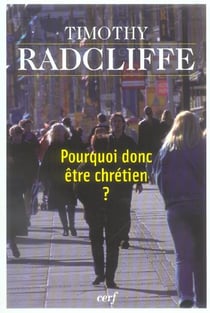 Pourquoi donc être chrétien ?
