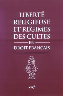 Liberté religieuse et régimes des cultes en droit français