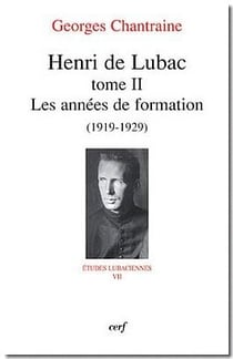 Henri de Lubac Tome 2 - les années de formation (1919-1929)