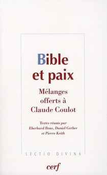 Bible et paix - mélanges offerts à Claude Coulot