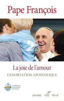 La joie de l'amour - exhortation apostolique