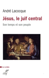 Jésus, le juif central - son temps et son peuple