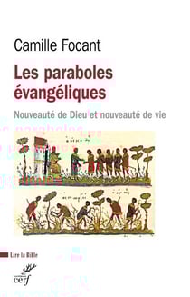 Les paraboles évangéliques - nouveauté de Dieu et nouveauté de vie