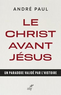 Le Christ avant Jésus