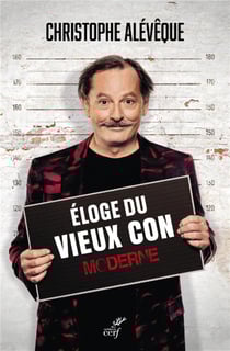 Éloge du vieux con moderne
