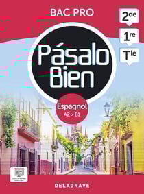 Pásalo bien : Pasalo Bien - Espagnol - 2de, 1re, Tle Bac Pro - Pochette élève