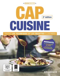 CAP Cuisine - Toutes les techniques et recettes illustrées (2025) - Manuel élève