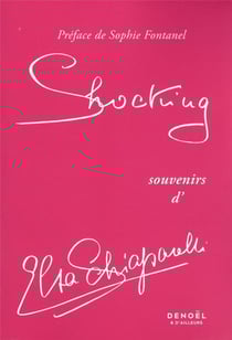 Shocking, souvenirs d'Elsa Schiaparelli
