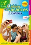 Cahier de vacances : français/mathématiques/histoire-géographie-éducation civique - de la 4ème à la 3ème