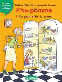P'tite Pomme Tome 3 : les petits plats du samedi