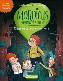 Mordicus, apprenti sorcier Tome 5 : classe verte pour magie noire