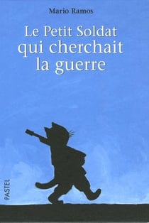 Petit soldat qui cherchait la guerre