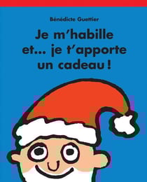 Je m'habille et je t'apporte un cadeau