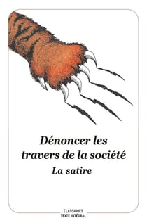 Dénoncer les travers de la société - la satire