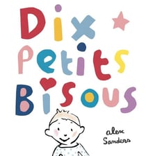 Dix petits bisous