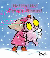 Ho ! ho ! ho ! croque-bisous !