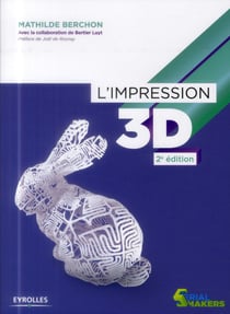 Impression 3D (2e édition)