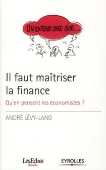 Il faut maîtriser la finance