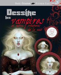Dessine les vampires et autres créatures de la nuit