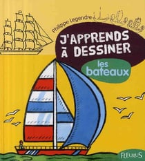 J'apprends à dessiner - les bateaux