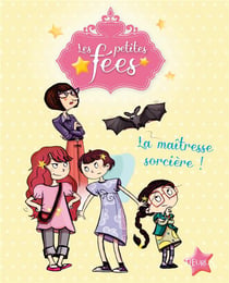 Les petites fées - la maîtresse sorcière
