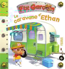 P'tit Garçon : La caravane d'Ethan